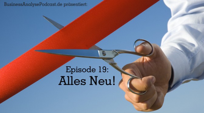 Episode 19: Alles Neu!